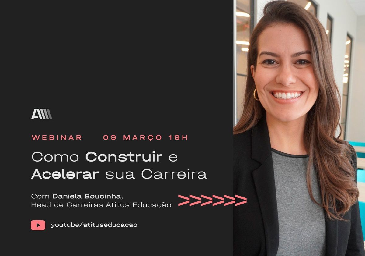 Inscrições abertas para o webinar “Como construir e acelerar a sua carreira”