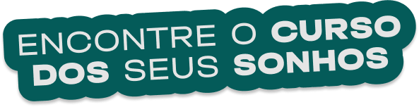 ENCONTRE O CURSO DOS SEUS SONHOS